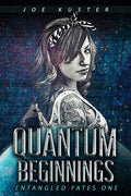 Quantum Beginnings: A Near-Future CyberPunk Thriller - Paperback