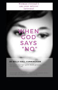When God Says No - Paperback