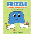 Frizzle and Friends: Coloring and Activity Book - Paperback