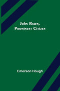 John Rawn, Prominent Citizen - Paperback