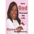 How God Changed My Life - Paperback
