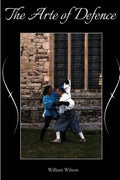 The Arte of Defence: An Introduction to the Rapier - Paperback