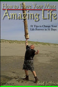 How To Have Your Most Amazing Life - Paperback