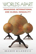 Worlds Apart: Measuring International and Global Inequality - Paperback