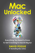 Mac Unlocked: Everything You Need to Know to Get Cracking in Macos Big Sur - Paperback