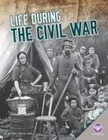 Life During the Civil War - Library Binding