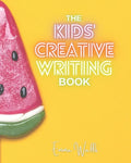 The Kids' Creative Writing Book - Paperback