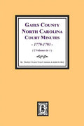 Gates County, North Carolina Court Minutes, 1779-1793. (Volume #1) - Paperback