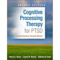 Cognitive Processing Therapy for PTSD: A Comprehensive Therapist Manual - Hardcover