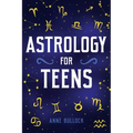 Astrology for Teens - Paperback