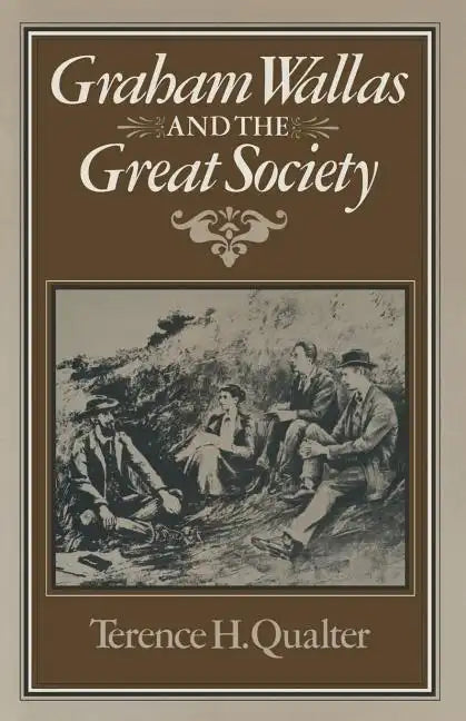 Graham Wallas and the Great Society - Paperback
