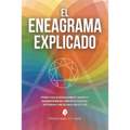 El Eneagrama explicado: Potencia tu viaje de autodescubrimiento, encuentra tu verdadera personalidad, comprende los 9 eneatipos y obtén consejos y prá - Paperback