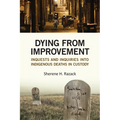 Dying from Improvement: Inquests and Inquiries into Indigenous Deaths in Custody - Paperback