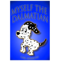 Myself the Dalmatian - Paperback