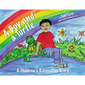 A Boy and a Turtle: A Bedtime Story That Teaches Younger Children How to Visualize to Reduce Stress, Lower Anxiety and Improve Sleep - Hardcover