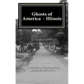 Ghosts of America - Illinois - Paperback