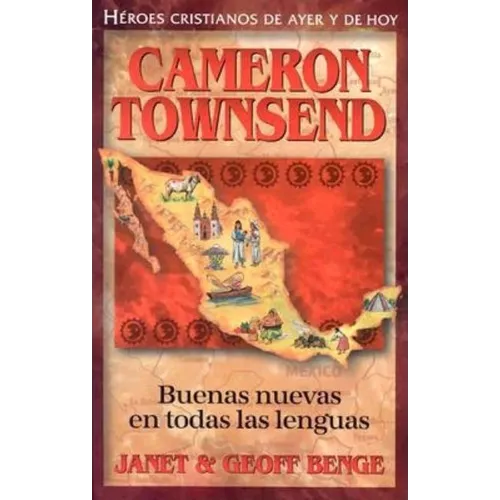 Cameron Townsend: Buenas Nuevas en Todas las Lenguas - Paperback