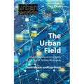 The Urban Field: Capital and Governmentality in the Age of Techno-Monopoly - Hardcover