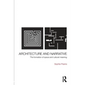 Architecture and Narrative: The Formation of Space and Cultural Meaning - Paperback