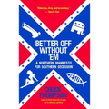 Better Off Without 'Em - Paperback