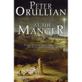 At The Manger: The Stories of Those Who Were There - Paperback