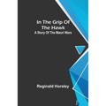 In the grip of the Hawk; A story of the Maori wars - Paperback