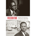Freedom Time: Negritude, Decolonization, and the Future of the World - Paperback
