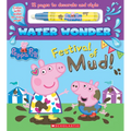 Festival of Mud! (a Peppa Pig Water Wonder Storybook) - Hardcover