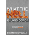 What the Hell is Long Covid - Paperback
