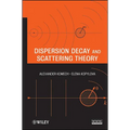 Dispersion Decay and Scattering Theory - Hardcover