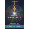 Aprender Radiestesia: Péndulo - Antena - Varitas: Hasta la comunicación con el mundo sutil - Paperback