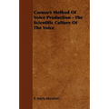 Caruso's Method Of Voice Production - The Scientific Culture Of The Voice - Paperback