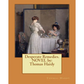Desperate Remedies. NOVEL by: Thomas Hardy - Paperback