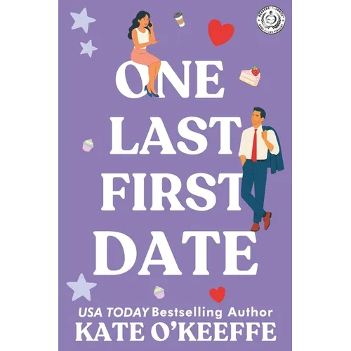 One Last First Date: A romantic comedy of love, friendship and cake - Paperback