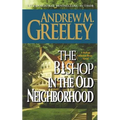 The Bishop in the Old Neighborhood: A Bishop Blackie Ryan Novel - Paperback
