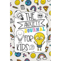 The Anxiety Journal for Kids - Paperback