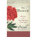 The Dance: Moving to the Deep Rhythms of Your Life - Paperback