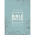 The Bible Recap: A One-Year Guide to Reading and Understanding the Entire Bible, Deluxe Edition--Sage Floral Imitation Leather - Imitation Leather