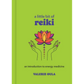 A Little Bit of Reiki: An Introduction to Energy Medicine - Hardcover