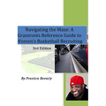 Navigating the Maze A Grassroots Reference Guide to Women's Basketball College Recruiting 3rd Edition - Paperback