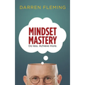 Mindset Mastery: Do less. Achieve more. - Paperback