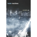 Tender Machines - Paperback