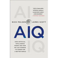 Aiq: How Artificial Intelligence Works and How We Can Harness Its Power for a Better World - Paperback