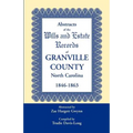 Abstracts of the Wills and Estate Records of Granville County, North Carolina, 1846-1863 by Zae Hargett Gwynn - Paperback