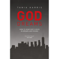 God Dreams: How to Hear God's Voice in Dreams and Visions - Paperback