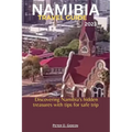 Namibia Travel Guide 2023: Discovering Namibia's hidden treasures with tips for safe trip - Paperback