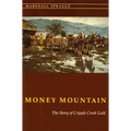 Money Mountain: The Story of Cripple Creek Gold - Paperback