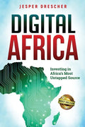 Digital Africa: Investing in Africa's Most Untapped Source - Paperback