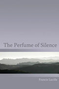 The Perfume of Silence - Paperback