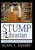 Stump the Librarian: A Writers Book of Legs - Hardcover